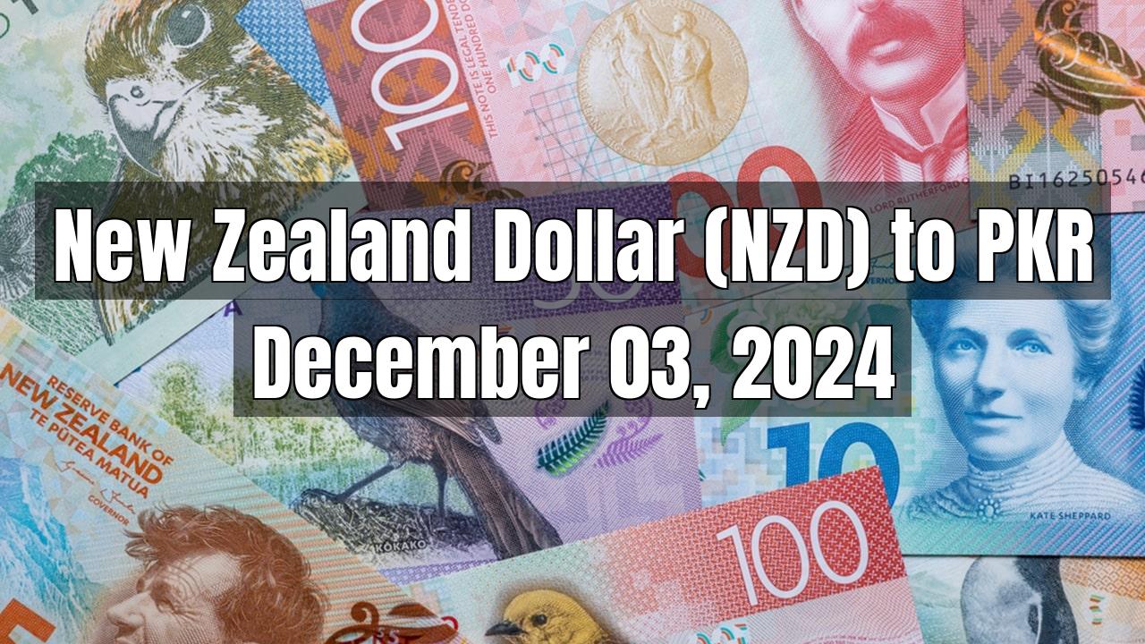 New Zealand Dollar (NZD) to Pakistani Rupee (PKR) Today - December 03, 2024